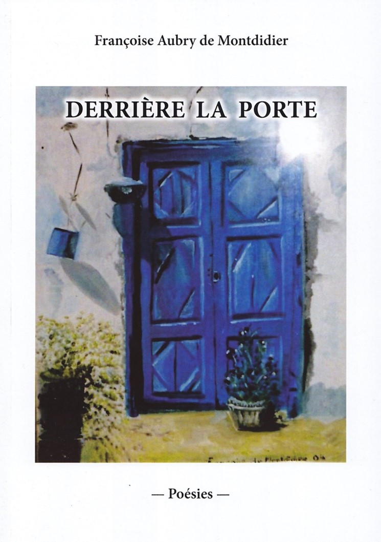 Page de ouverture du livre Derrière la porte de Françoise Aubry de Montdidier